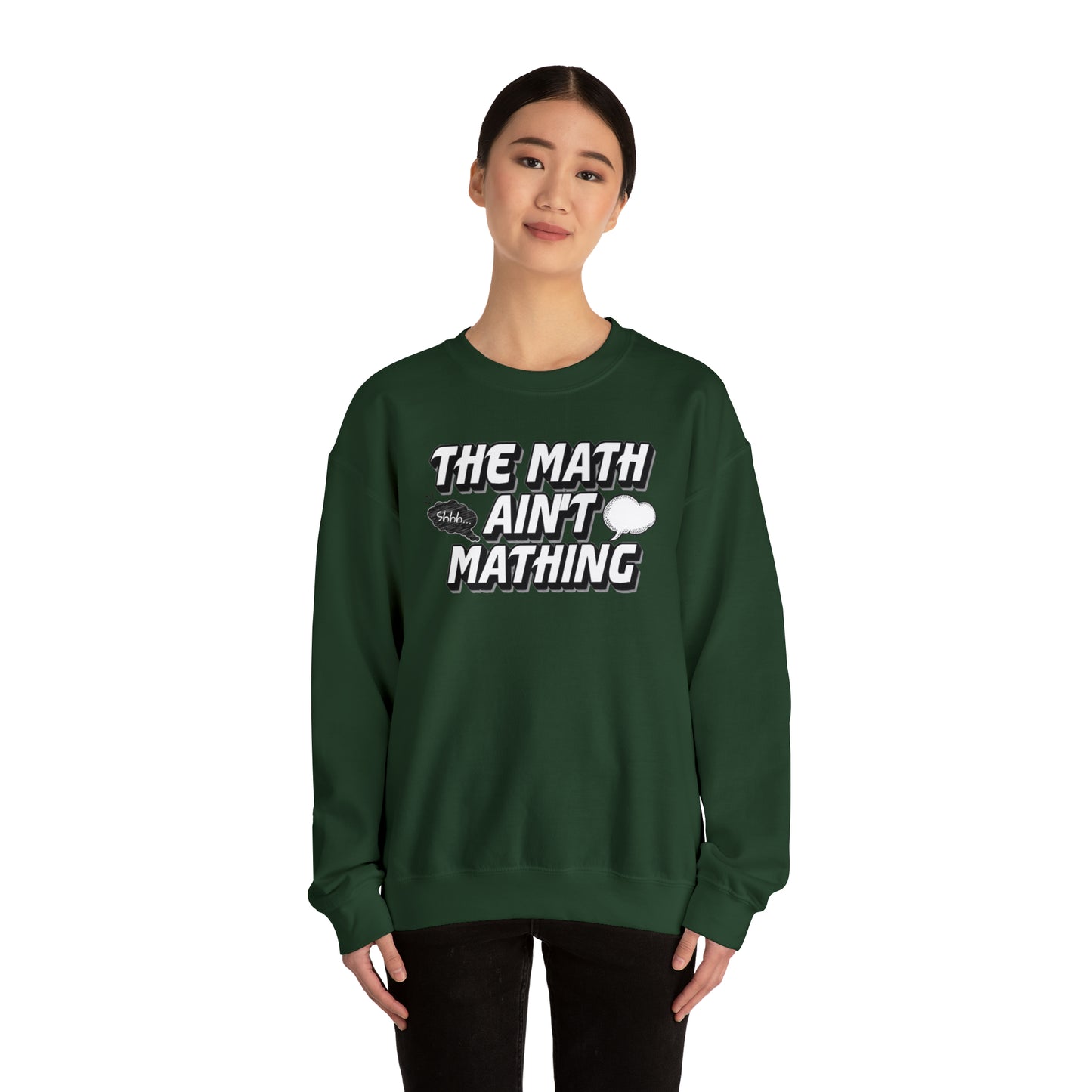 The Math Ain't Mathing Crewneck Sweatshirt