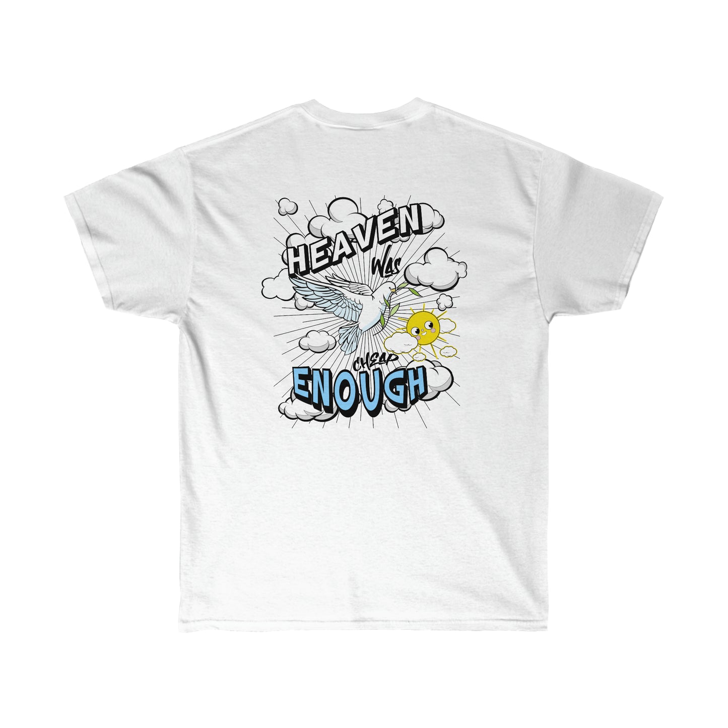 Heaven Was Cheap Enough Cotton Tee