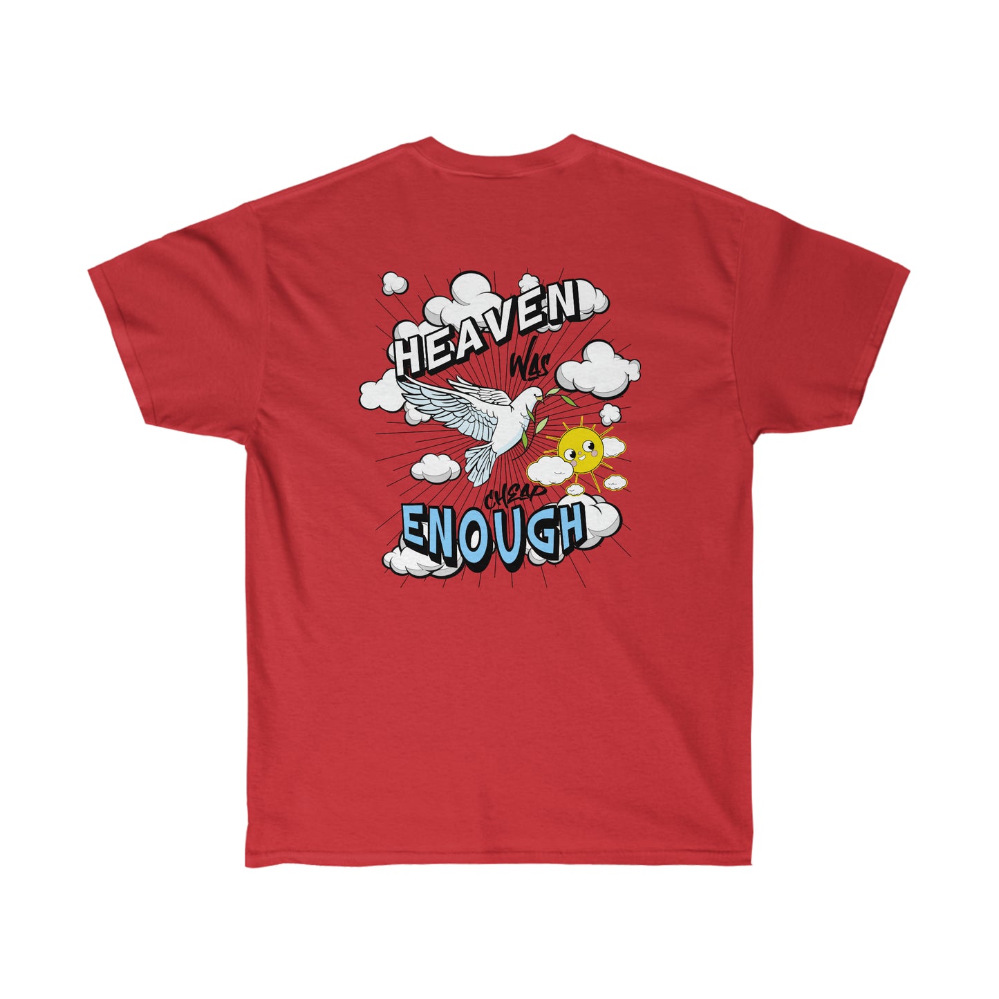 Heaven Was Cheap Enough Cotton Tee