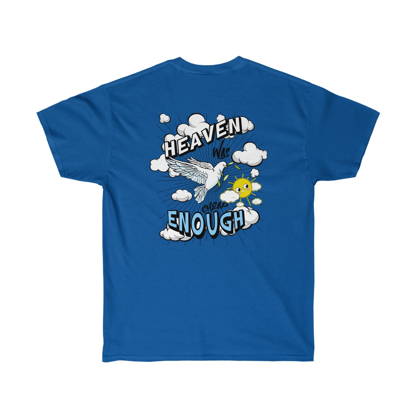 Heaven Was Cheap Enough Cotton Tee