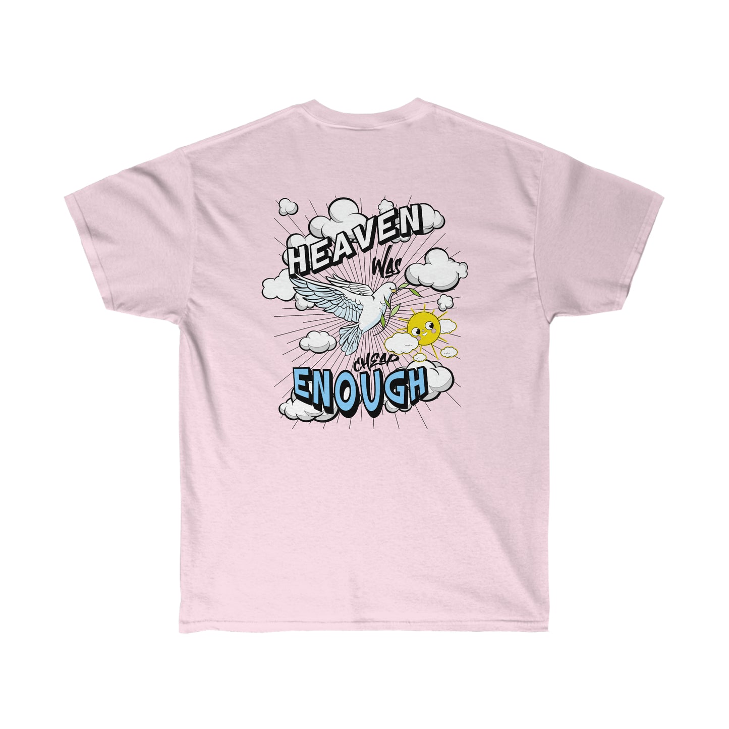 Heaven Was Cheap Enough Cotton Tee