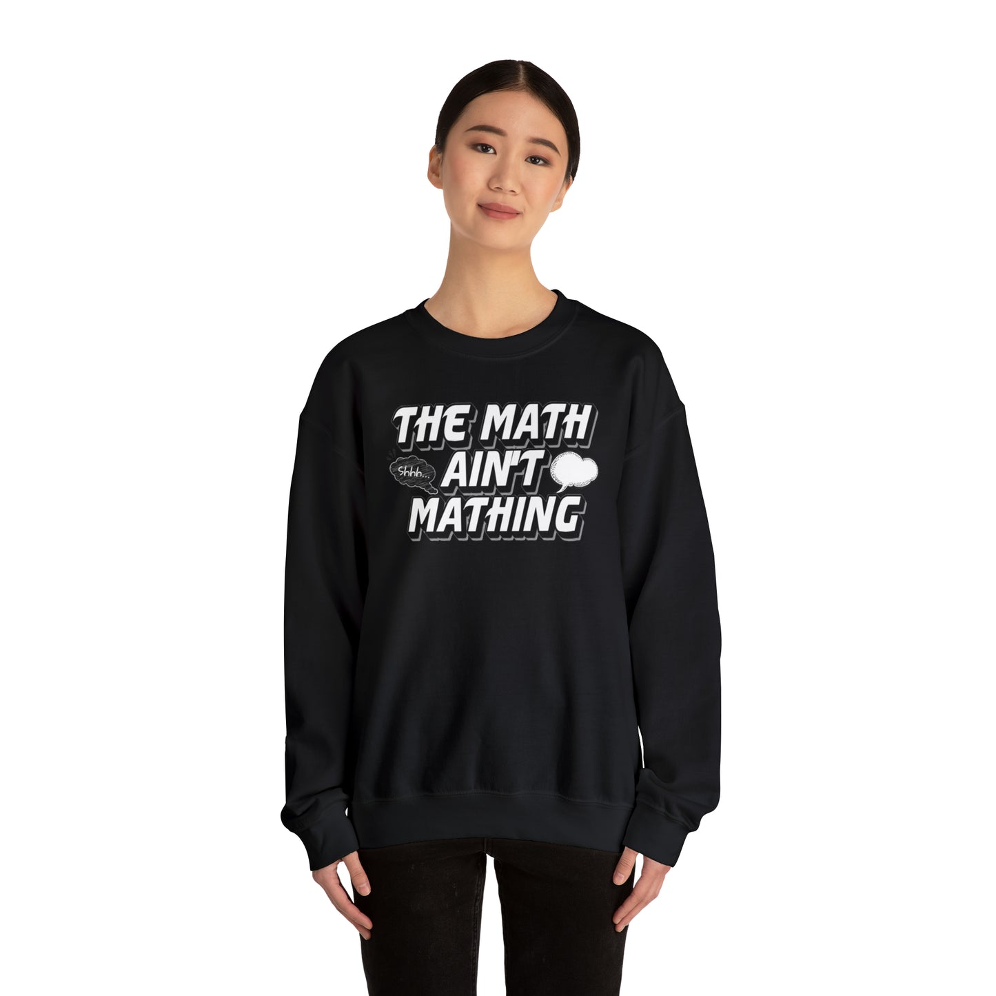 The Math Ain't Mathing Crewneck Sweatshirt