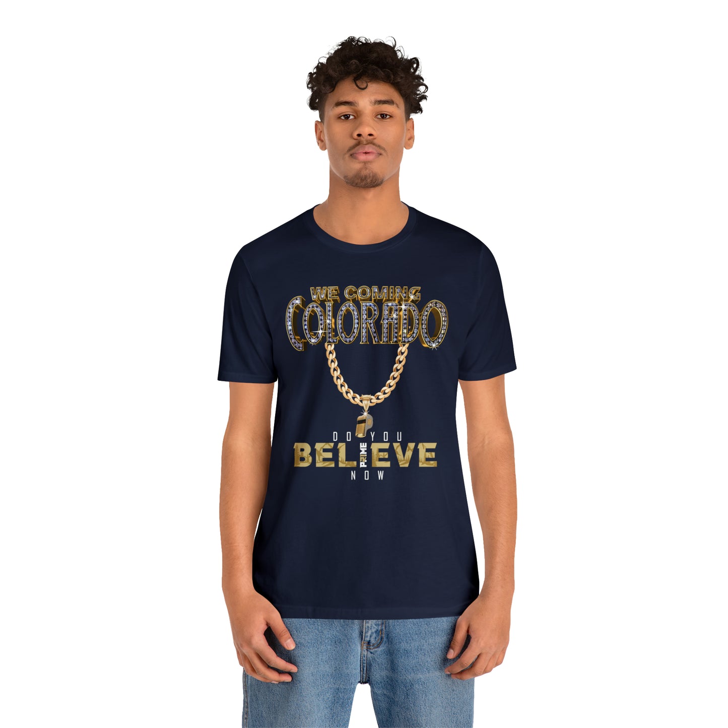 We Coming Colorado Buffs Do You Believe Coach Prime Tee