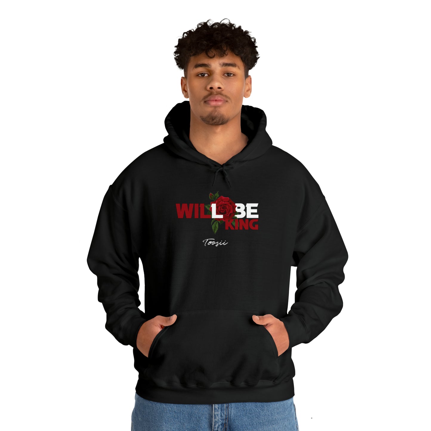 Toosii Will Be King Hooded Sweatshirt