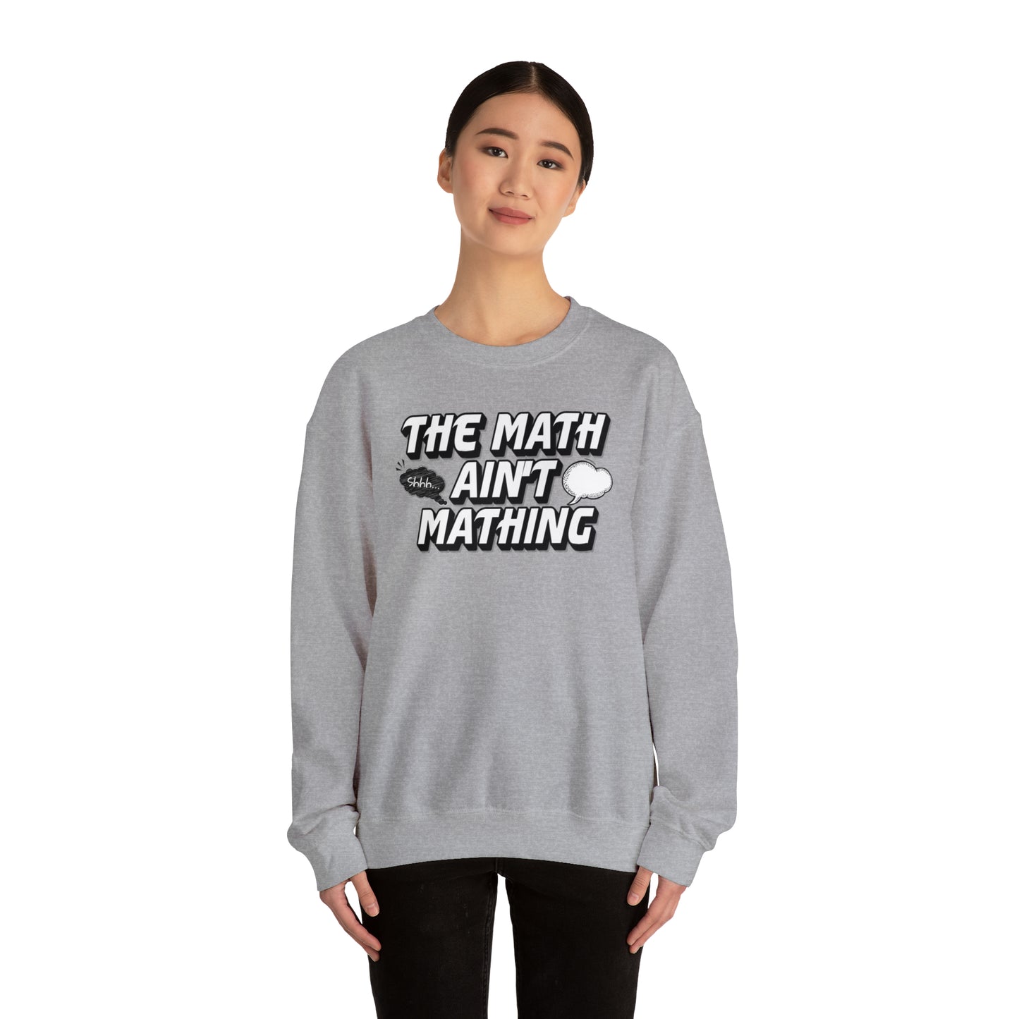 The Math Ain't Mathing Crewneck Sweatshirt
