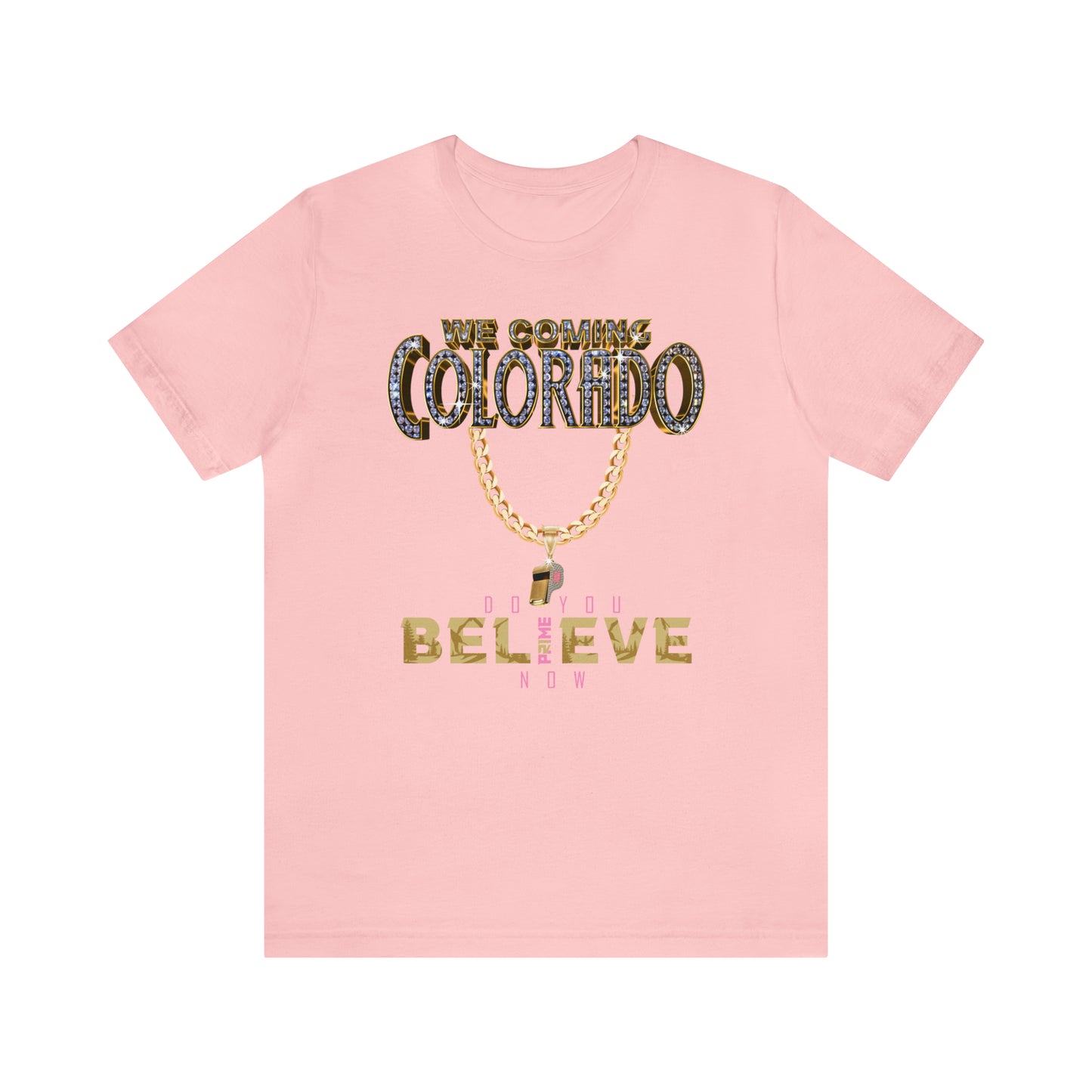 We Coming Colorado Buffs Do You Believe Coach Prime Tee