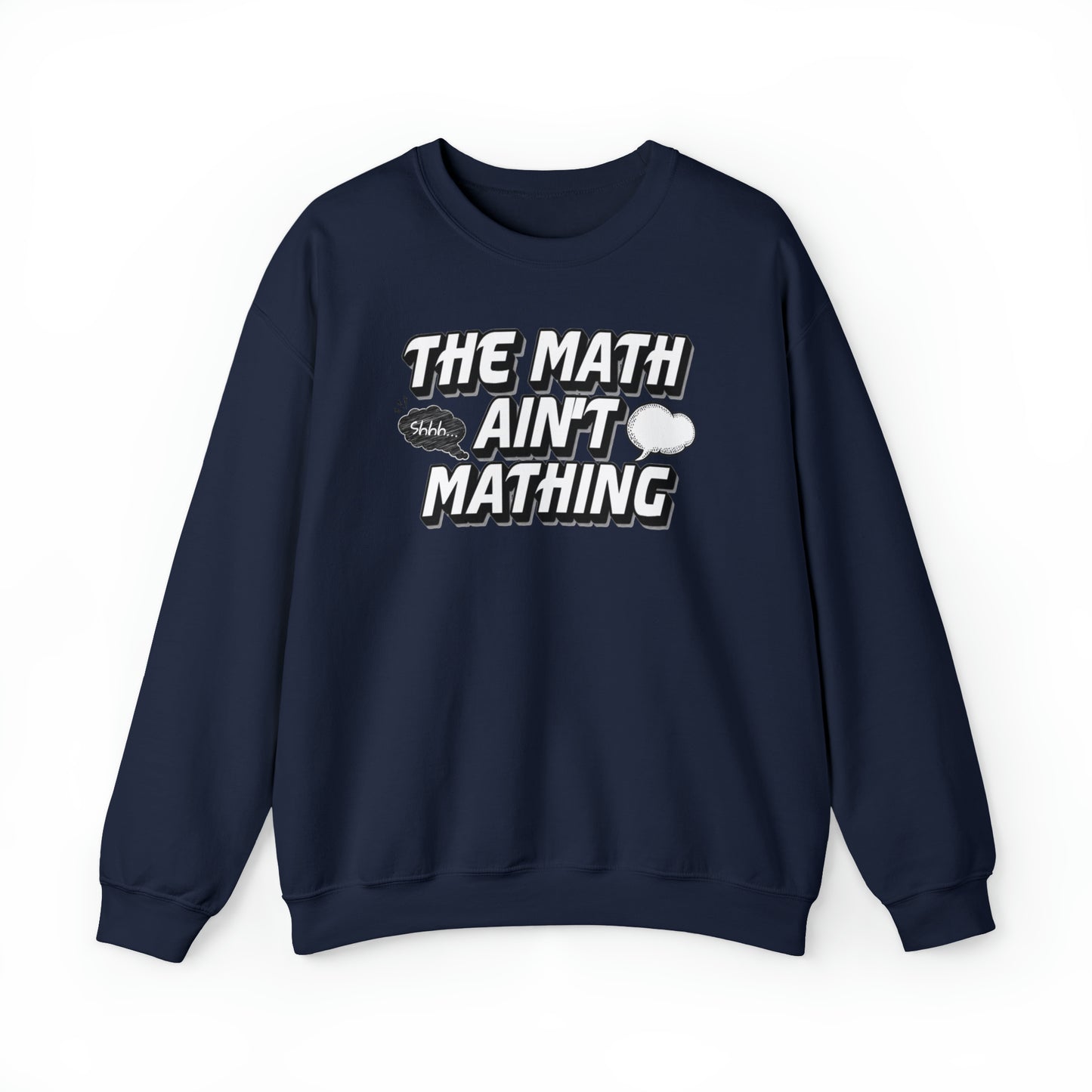 The Math Ain't Mathing Crewneck Sweatshirt