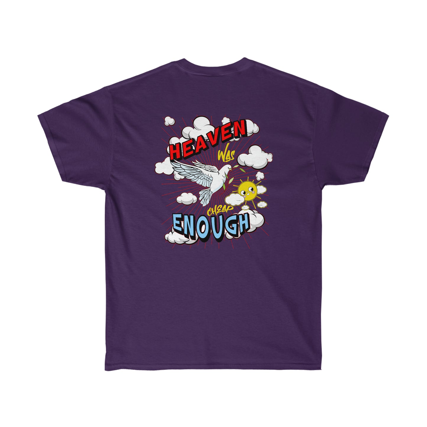 Heaven Was Cheap Enough Cotton Tee