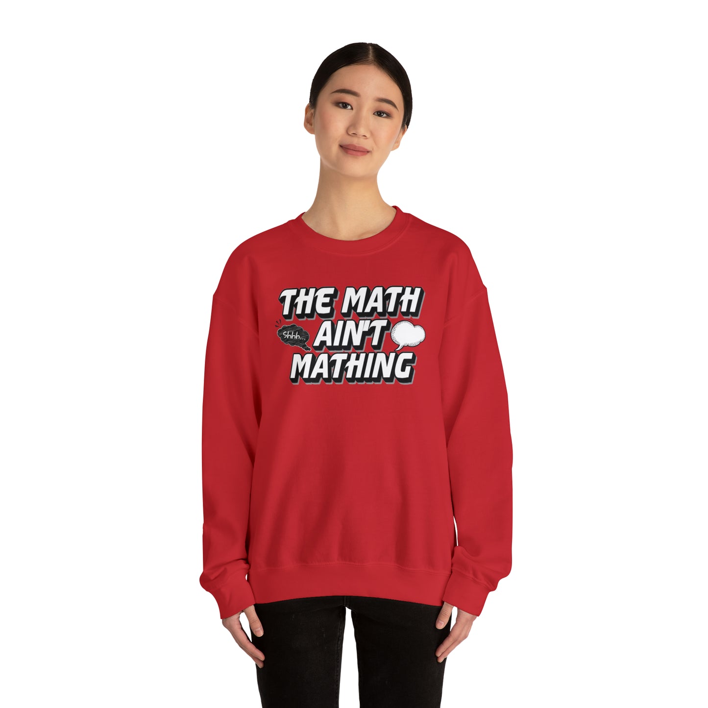 The Math Ain't Mathing Crewneck Sweatshirt