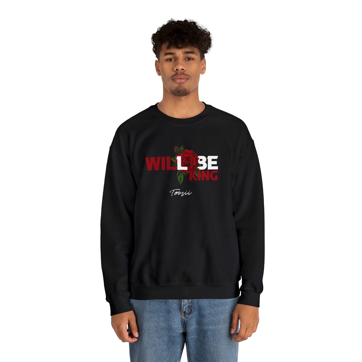 Toosii Will Be King Crewneck Sweatshirt