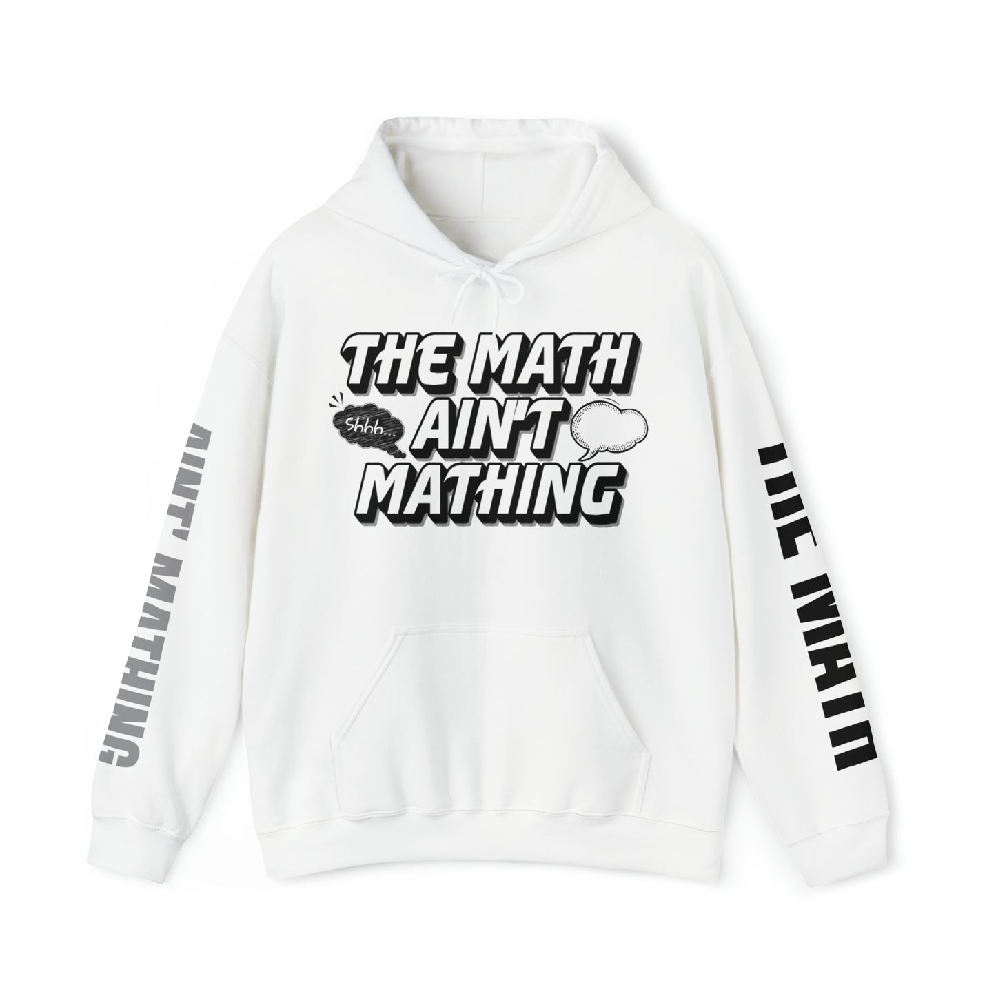 The Math Ain't Mathing Hooded Sweatshirt