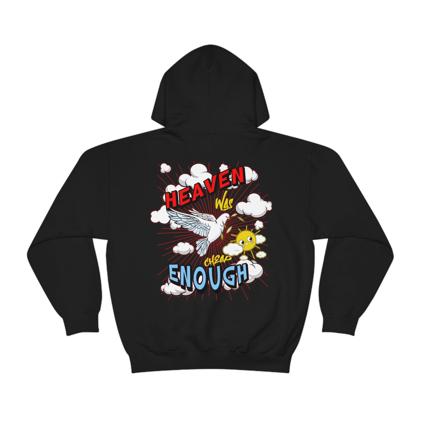 Heaven Was Cheap Enough Hooded Sweatshirt
