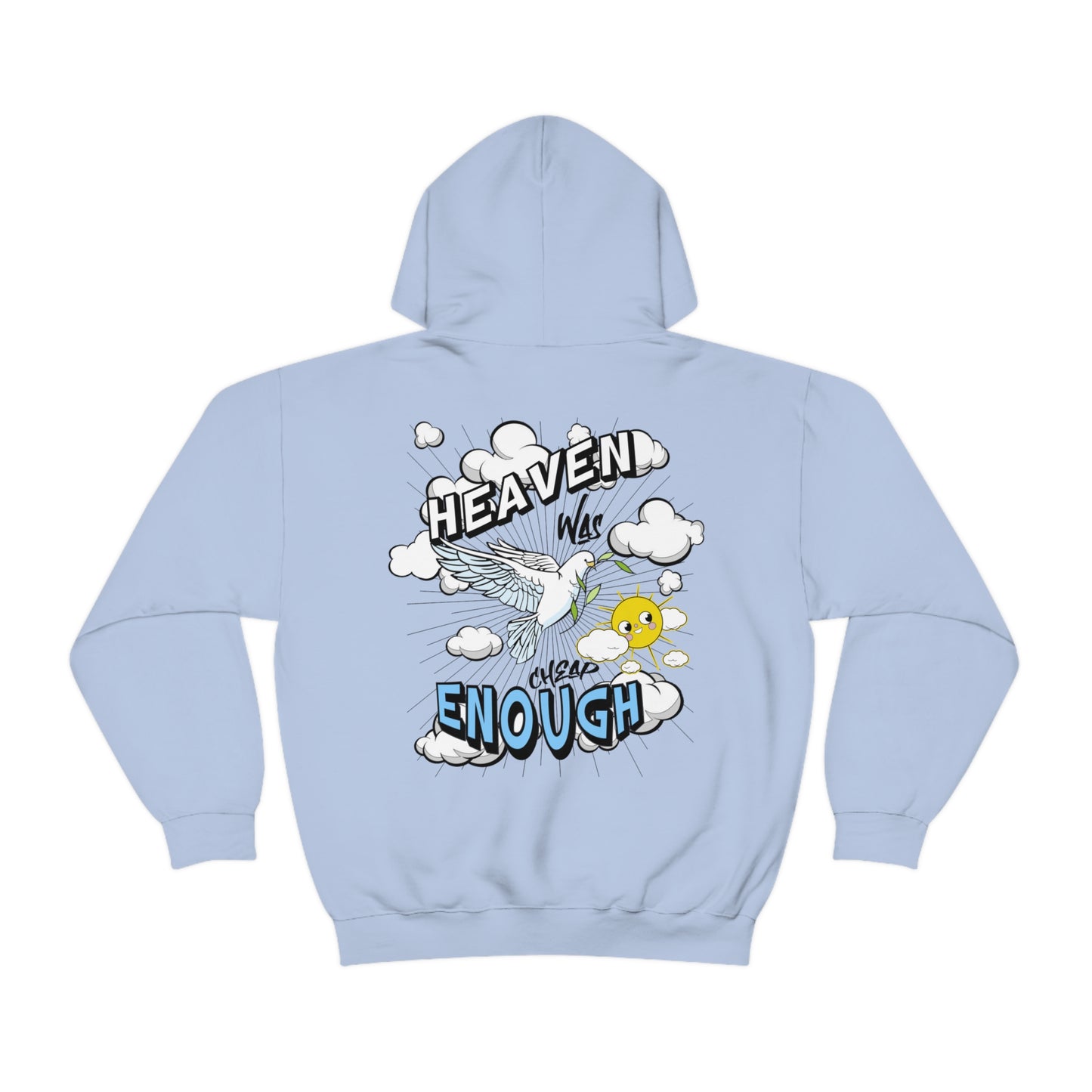 Heaven Was Cheap Enough Hooded Sweatshirt