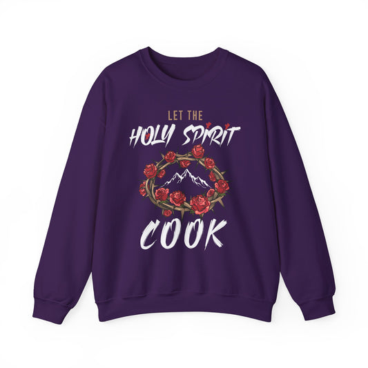 Let The Holy Spirit Cook Sweatshirt