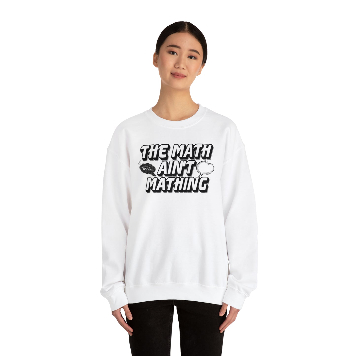 The Math Ain't Mathing Crewneck Sweatshirt