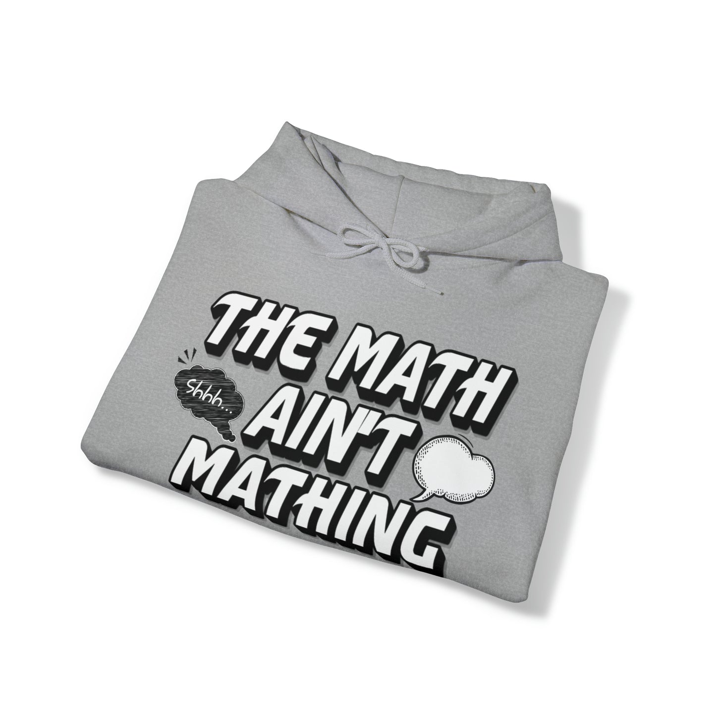 The Math Ain't Mathing Hooded Sweatshirt