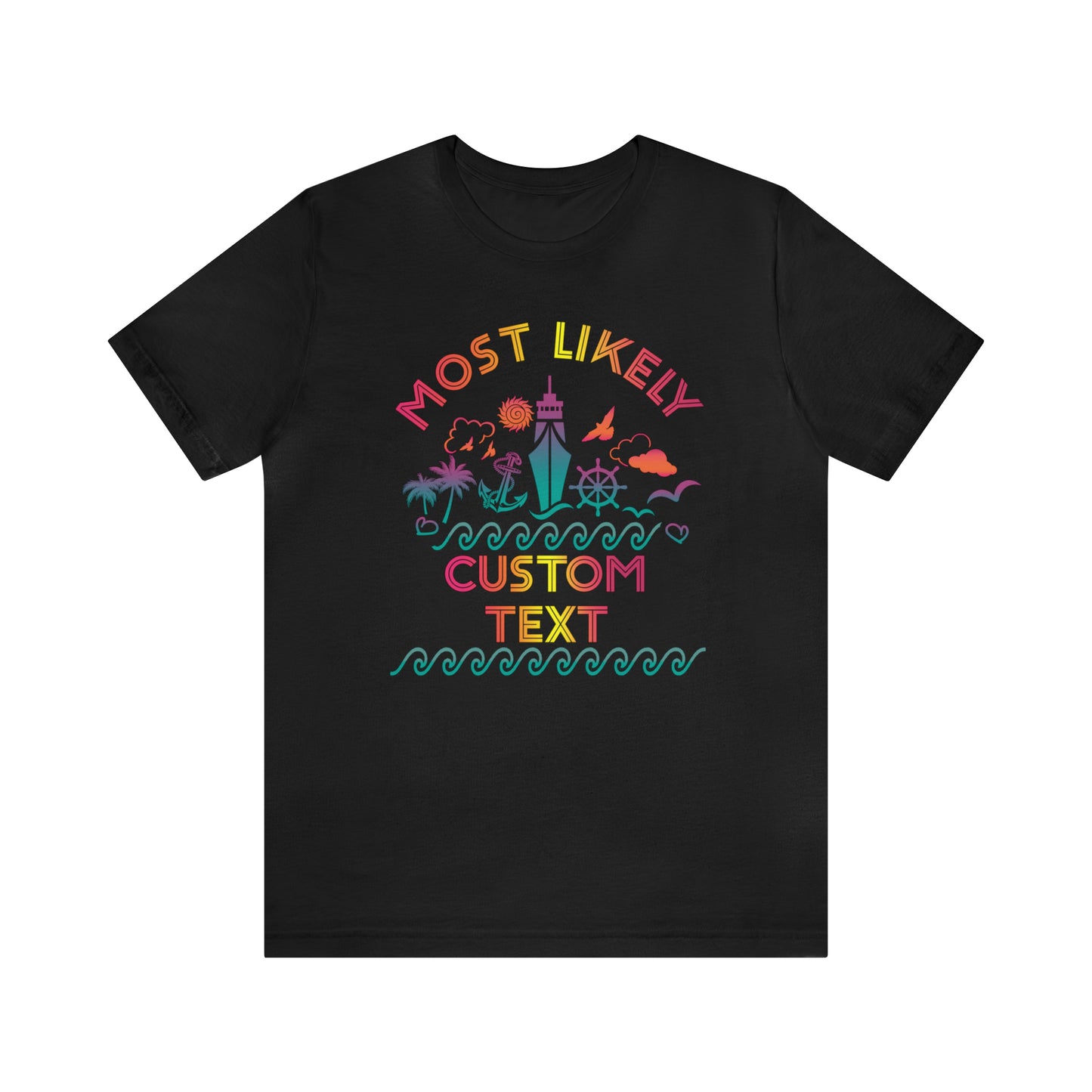 Most Likely Cruise Unisex Tee, Group Cruise Tee