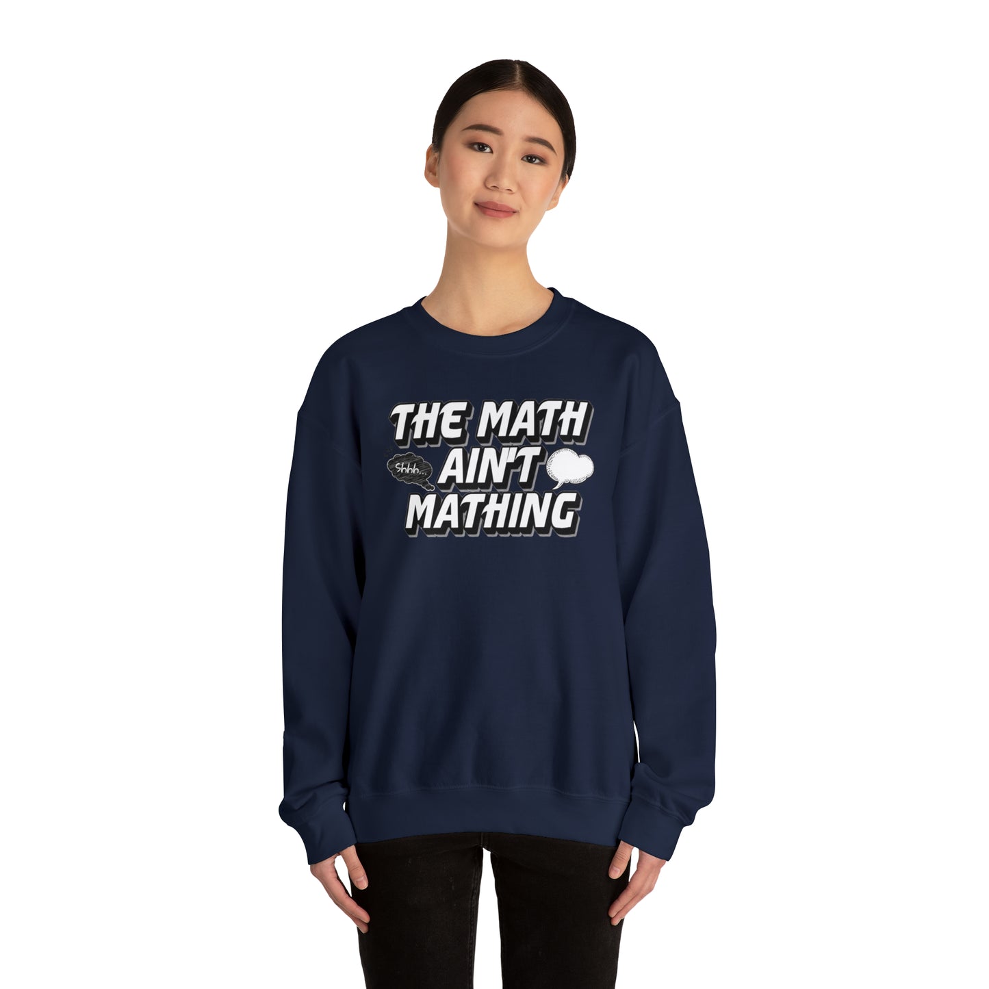 The Math Ain't Mathing Crewneck Sweatshirt