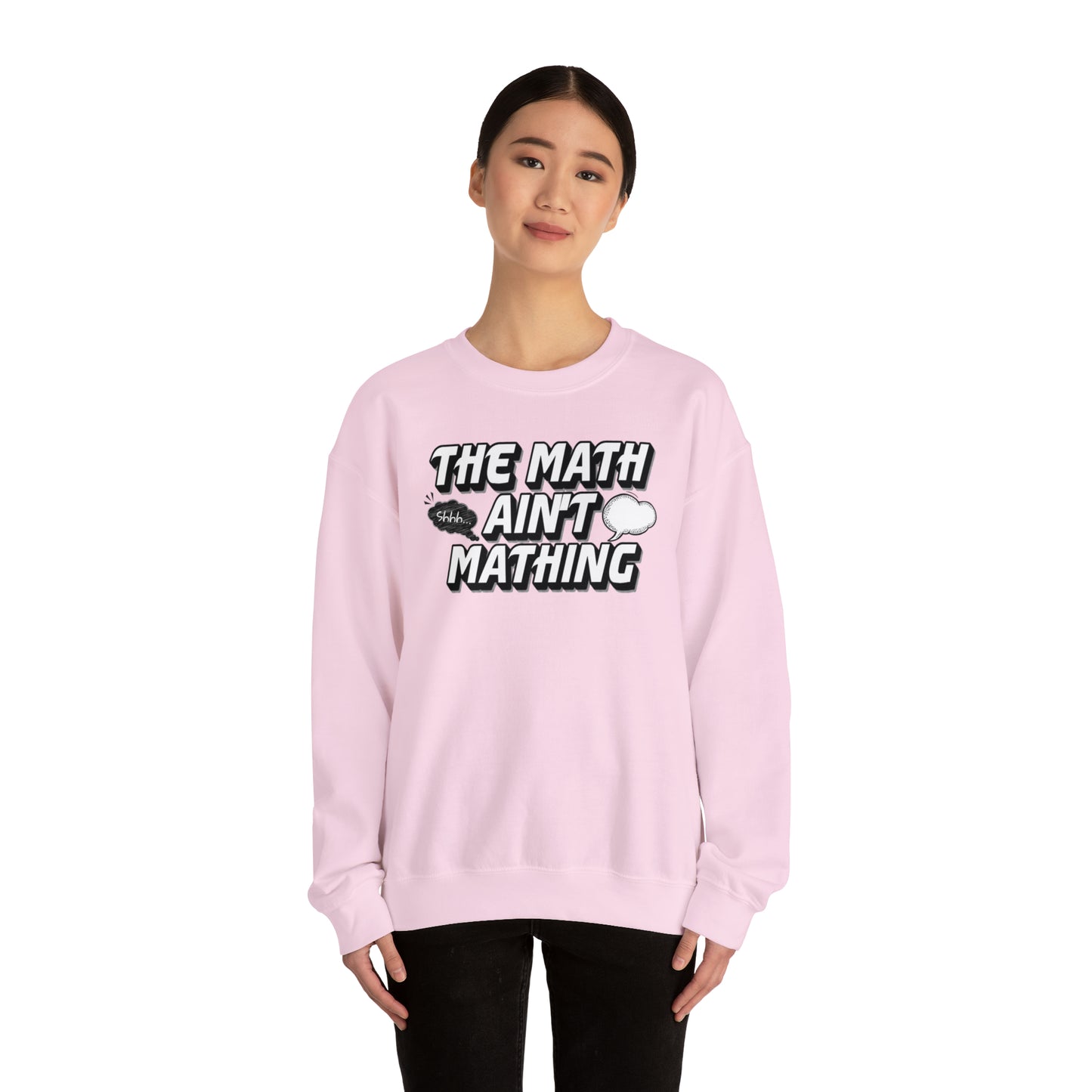 The Math Ain't Mathing Crewneck Sweatshirt