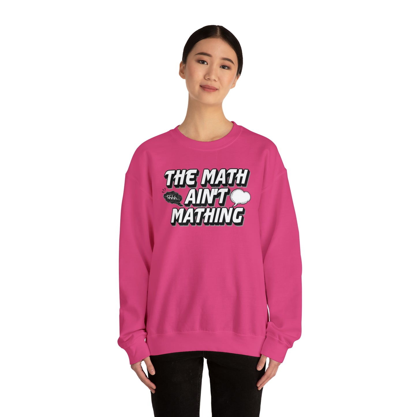 The Math Ain't Mathing Crewneck Sweatshirt