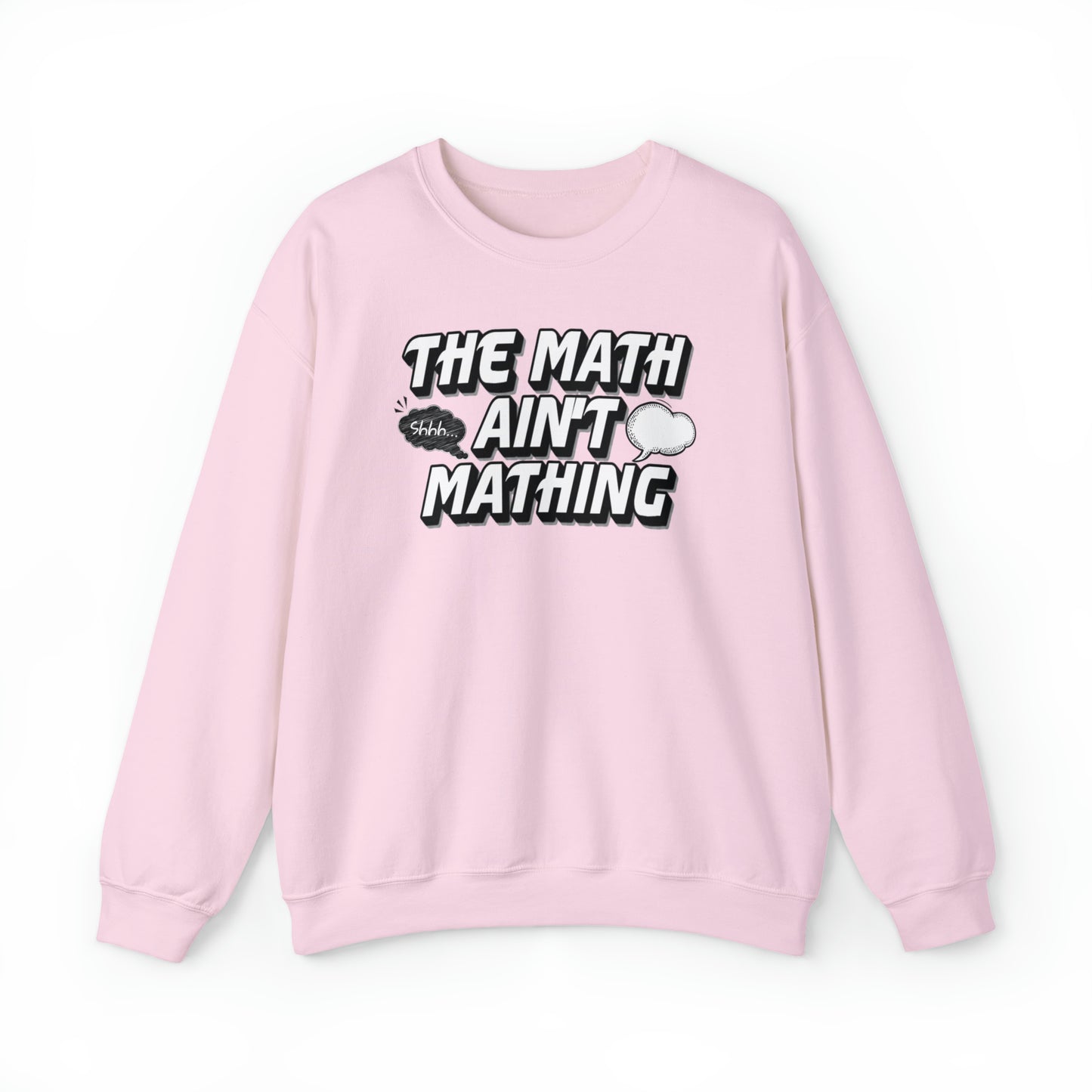 The Math Ain't Mathing Crewneck Sweatshirt