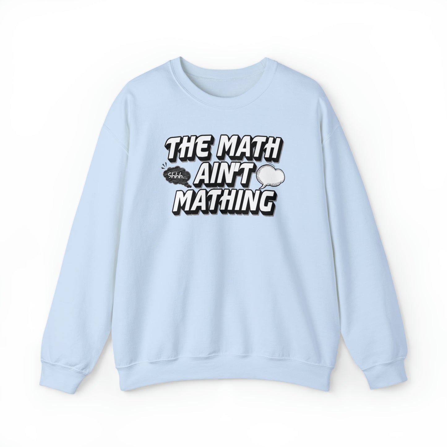 The Math Ain't Mathing Crewneck Sweatshirt