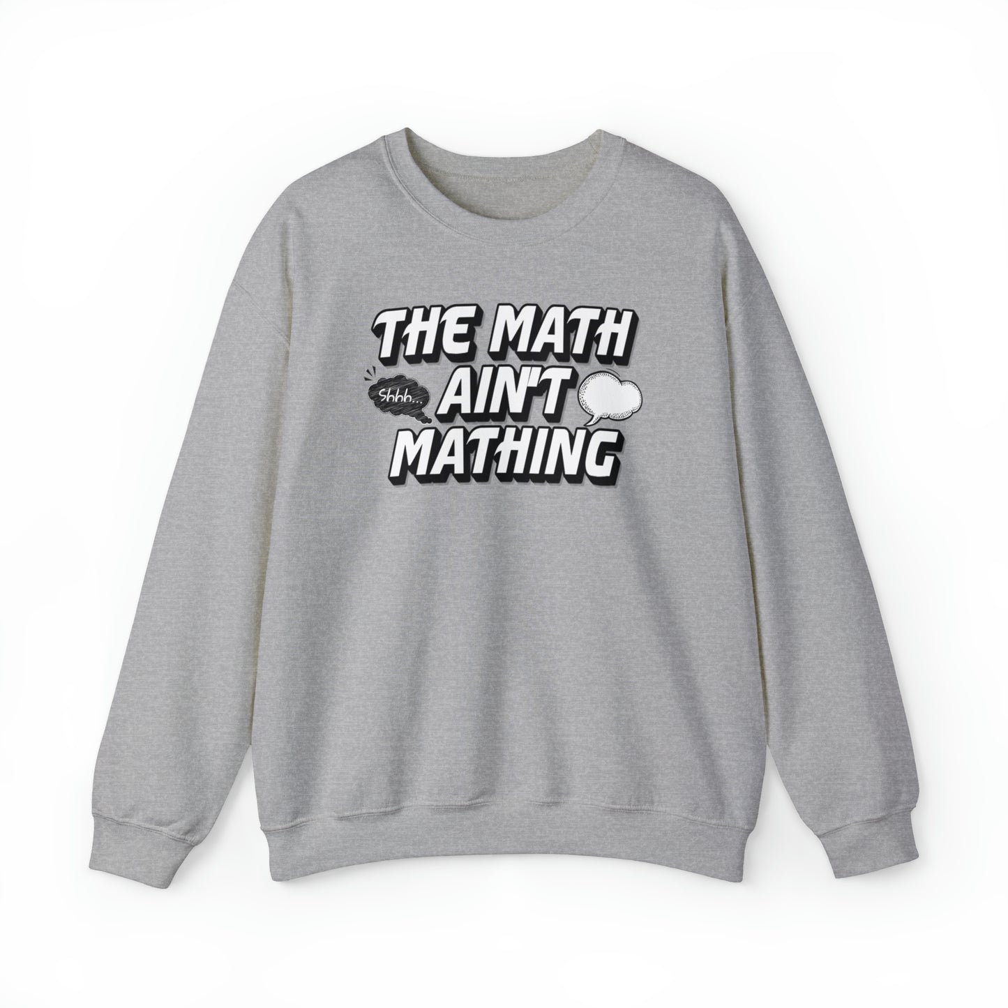 The Math Ain't Mathing Crewneck Sweatshirt