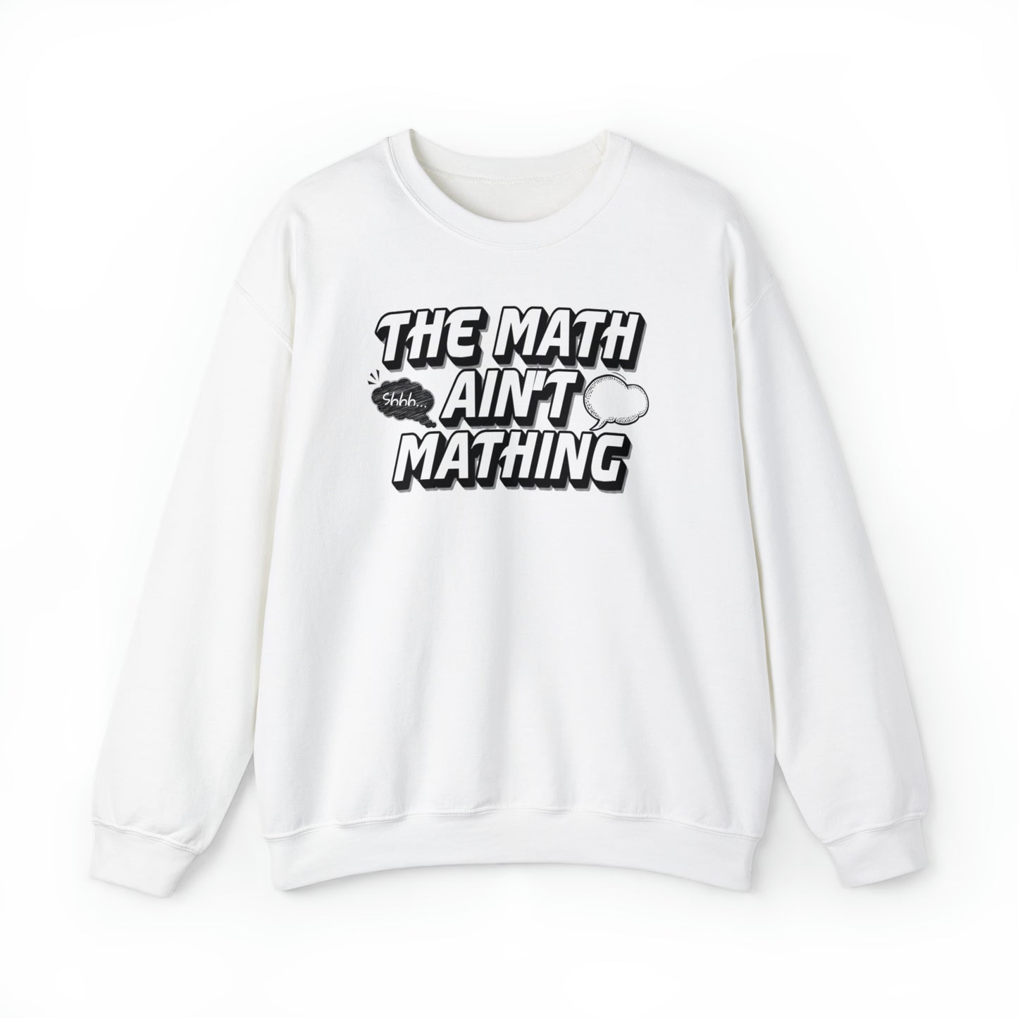 The Math Ain't Mathing Crewneck Sweatshirt