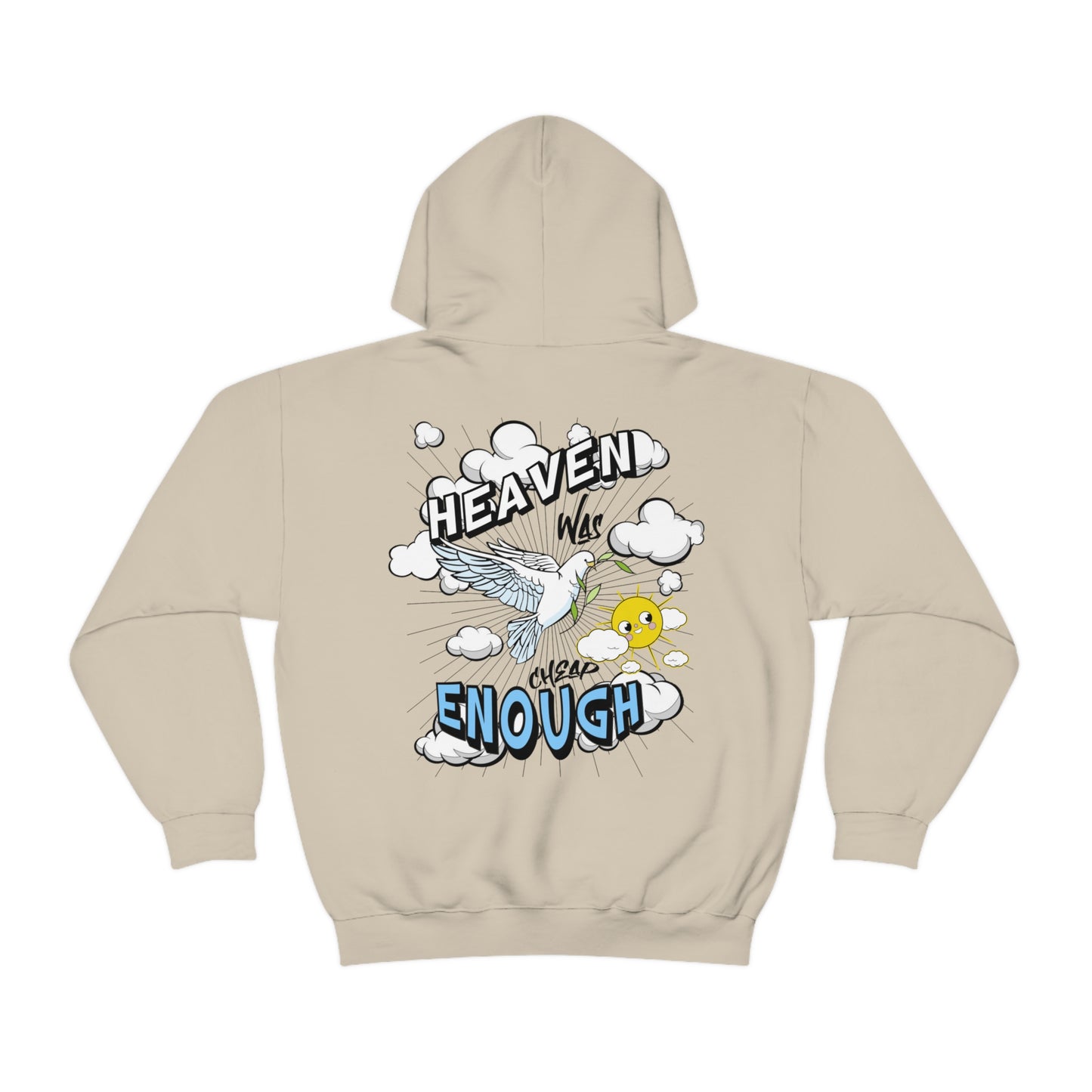 Heaven Was Cheap Enough Hooded Sweatshirt