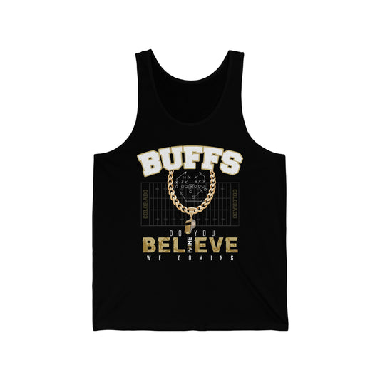 Limited Edition Colorado Buffs I We Coming I Do You Believe Tank