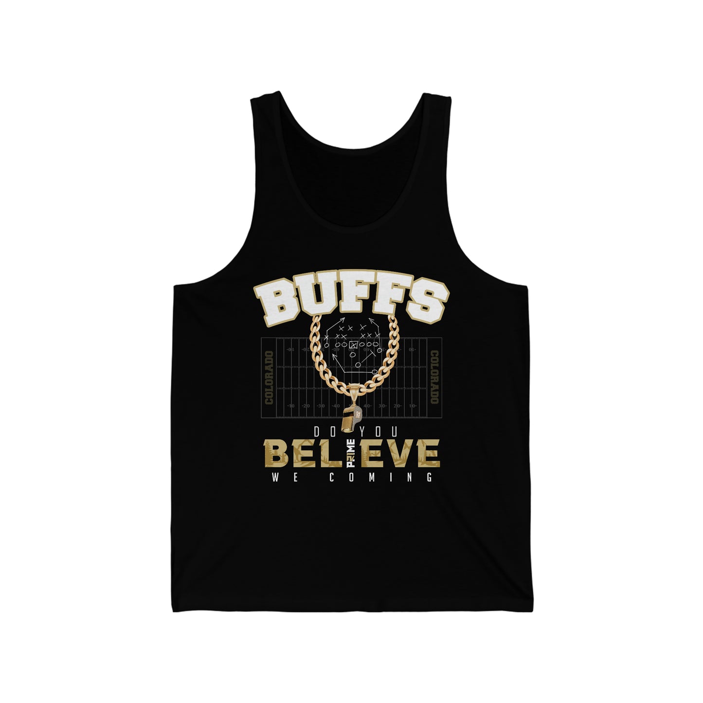 Limited Edition Colorado Buffs I We Coming I Do You Believe Tank