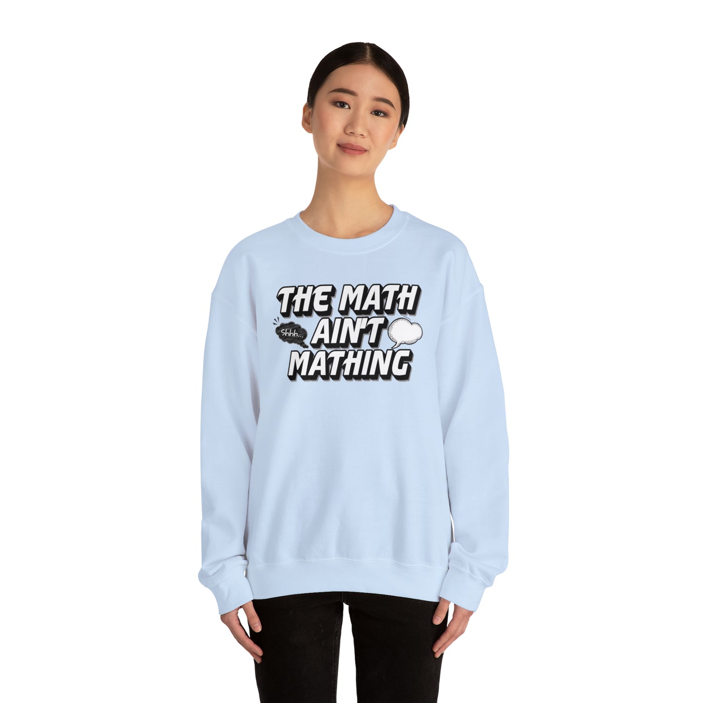 The Math Ain't Mathing Crewneck Sweatshirt
