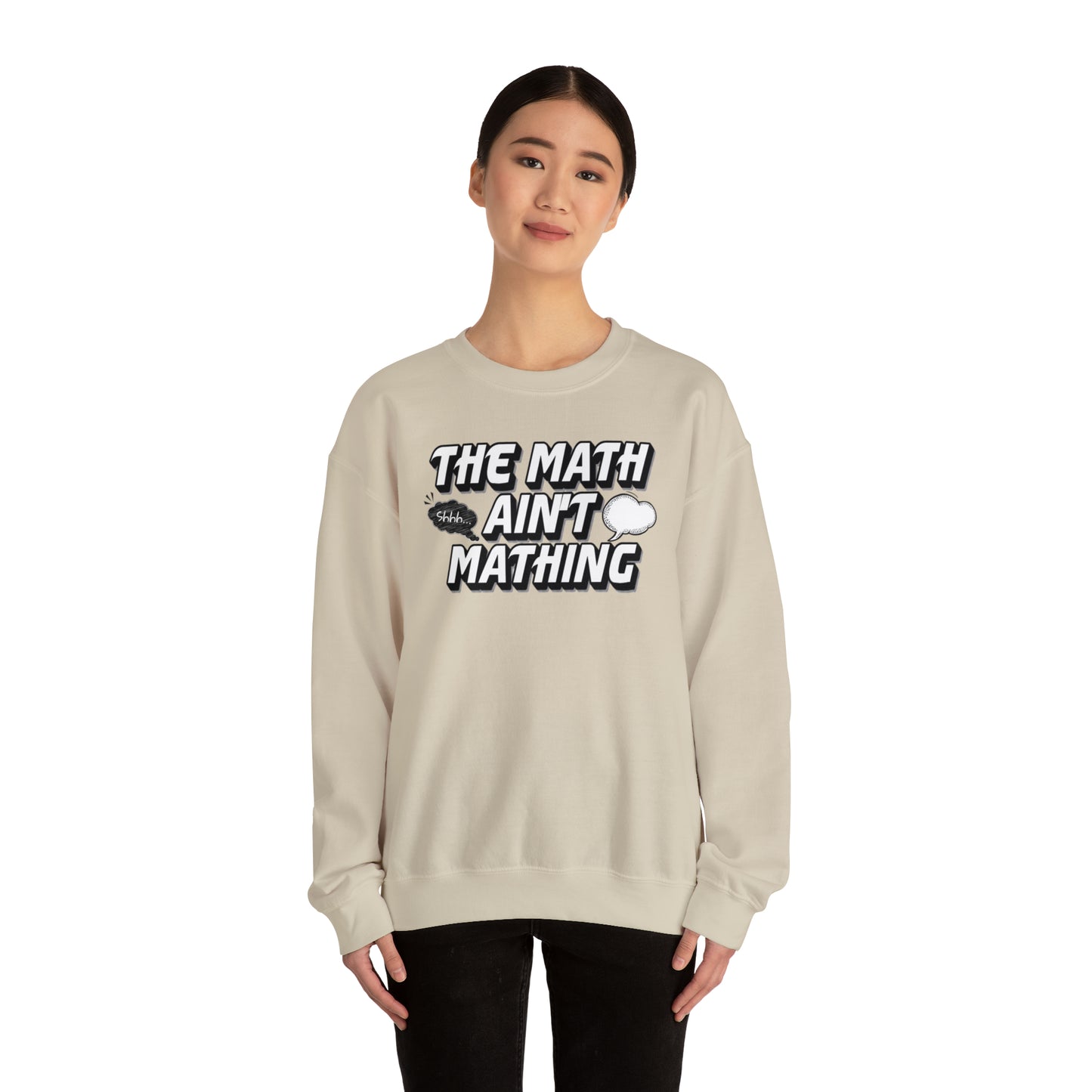 The Math Ain't Mathing Crewneck Sweatshirt