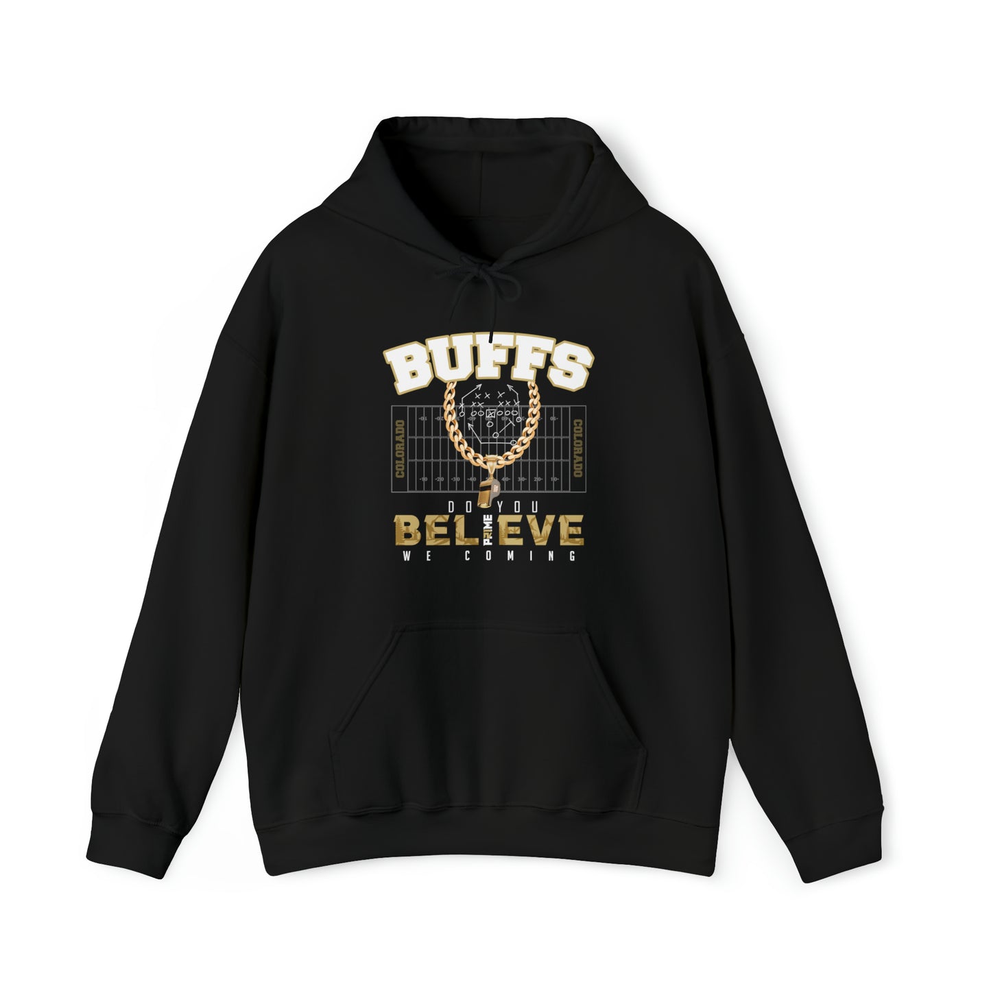 Limited Edition Colorado Buffs I We Coming I Do You Believe Hooded Sweatshirt