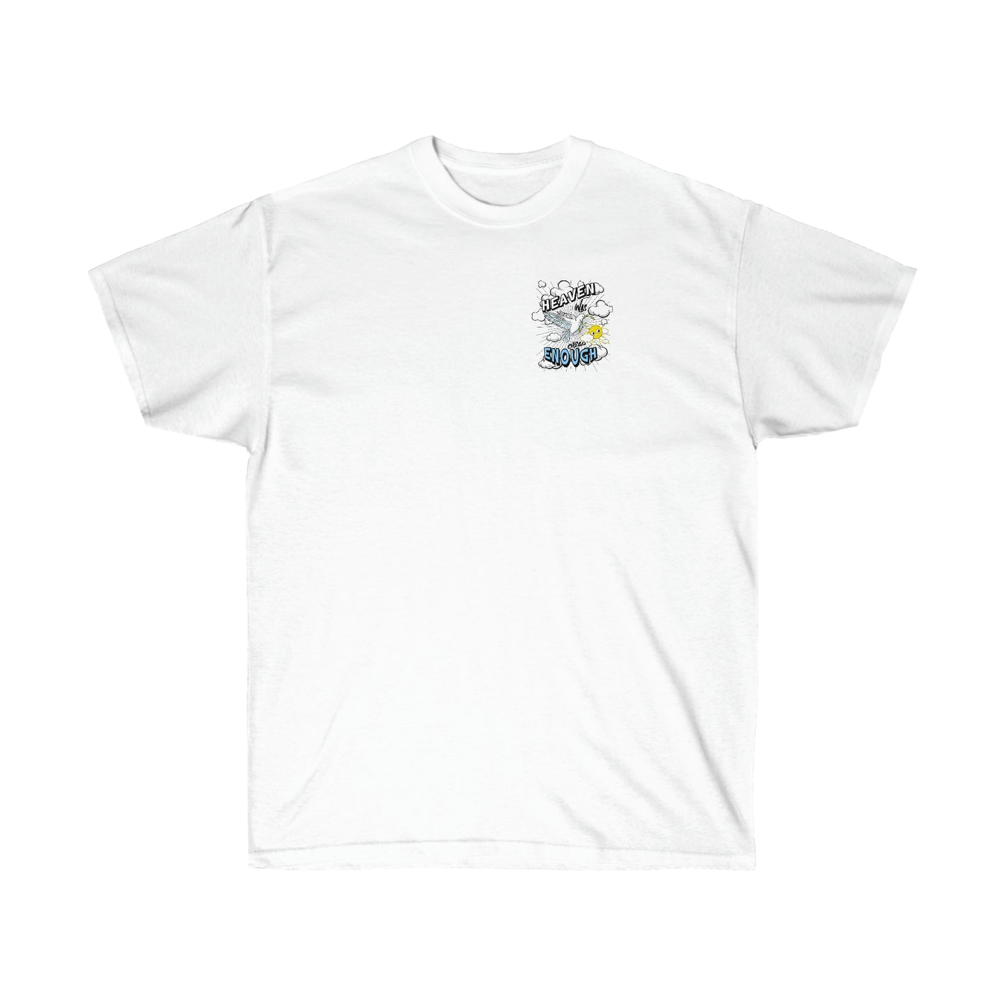 Heaven Was Cheap Enough Cotton Tee