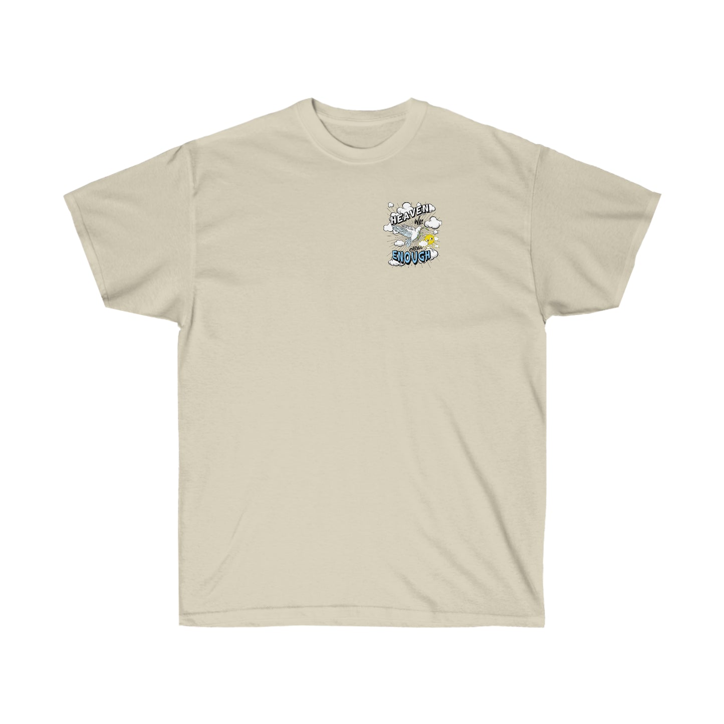 Heaven Was Cheap Enough Cotton Tee