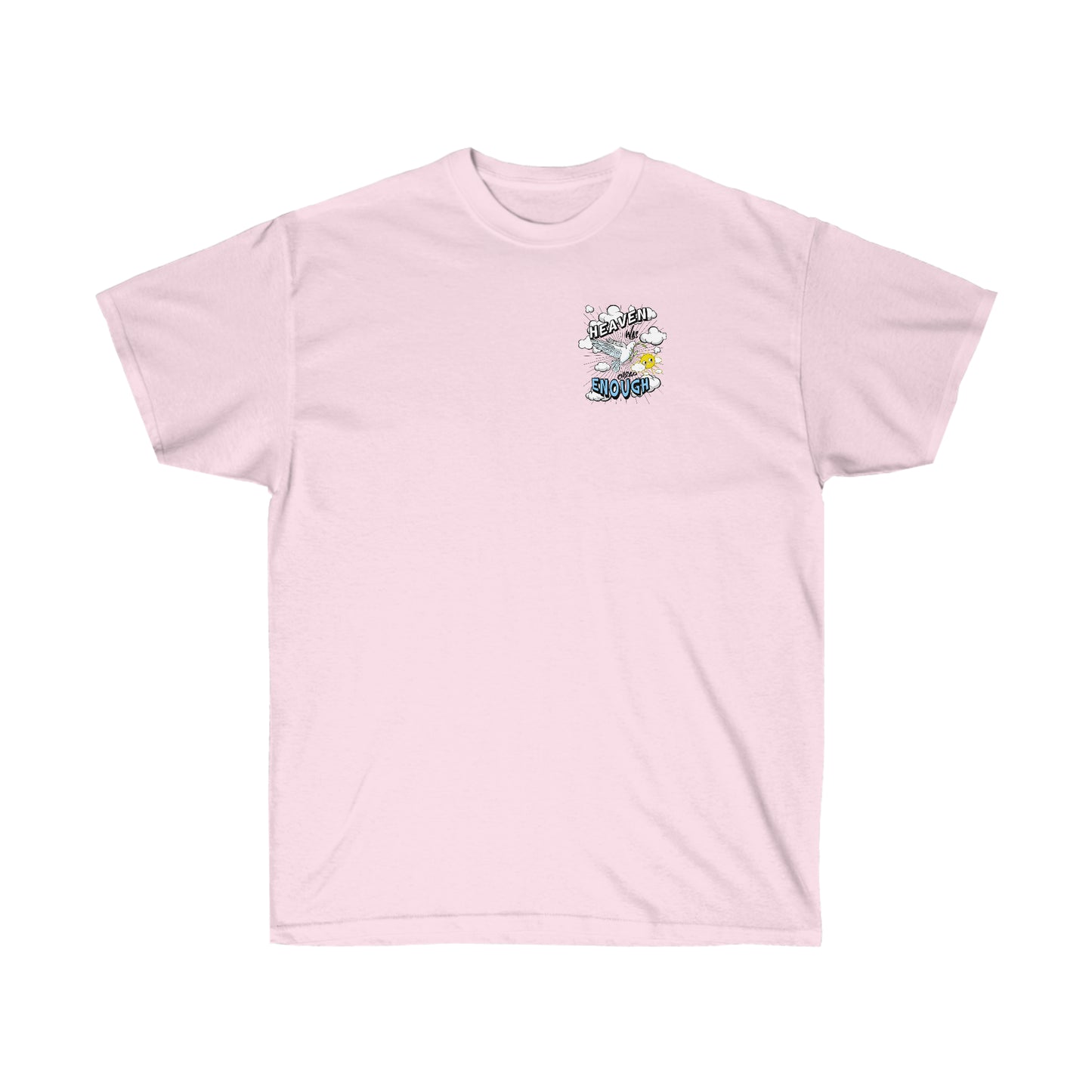 Heaven Was Cheap Enough Cotton Tee