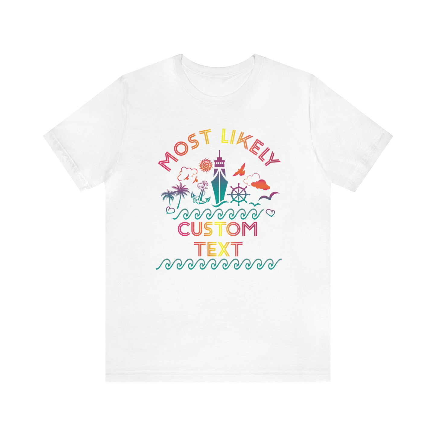 Most Likely Cruise Unisex Tee, Group Cruise Tee