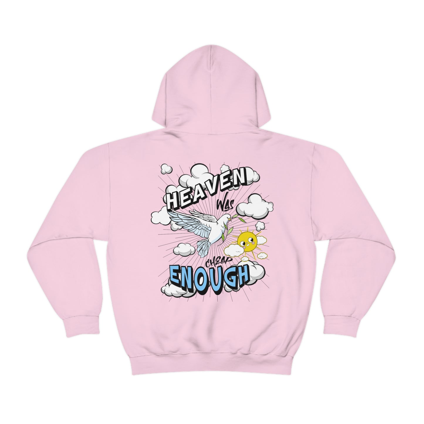 Heaven Was Cheap Enough Hooded Sweatshirt
