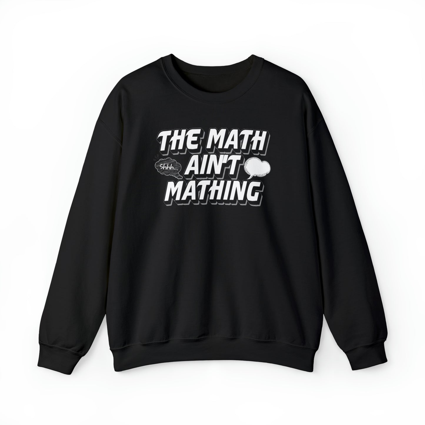 The Math Ain't Mathing Crewneck Sweatshirt