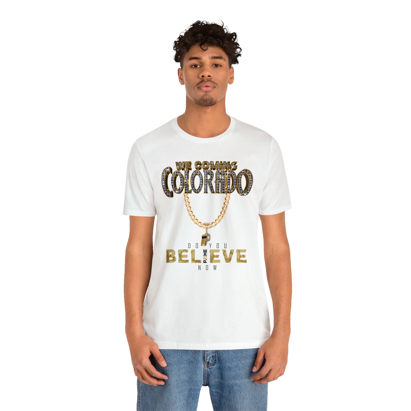 We Coming Colorado Buffs Do You Believe Coach Prime Tee