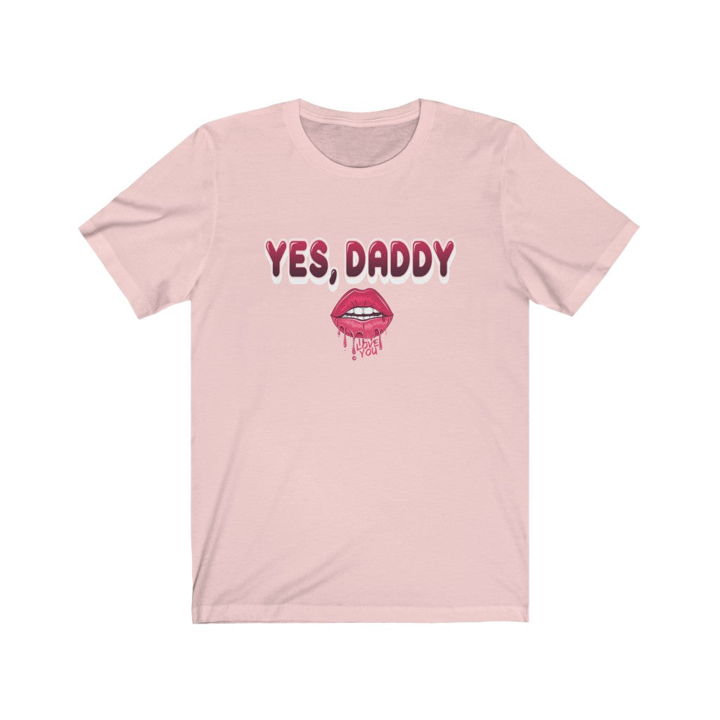 Yes, Daddy Short Sleeve Tee