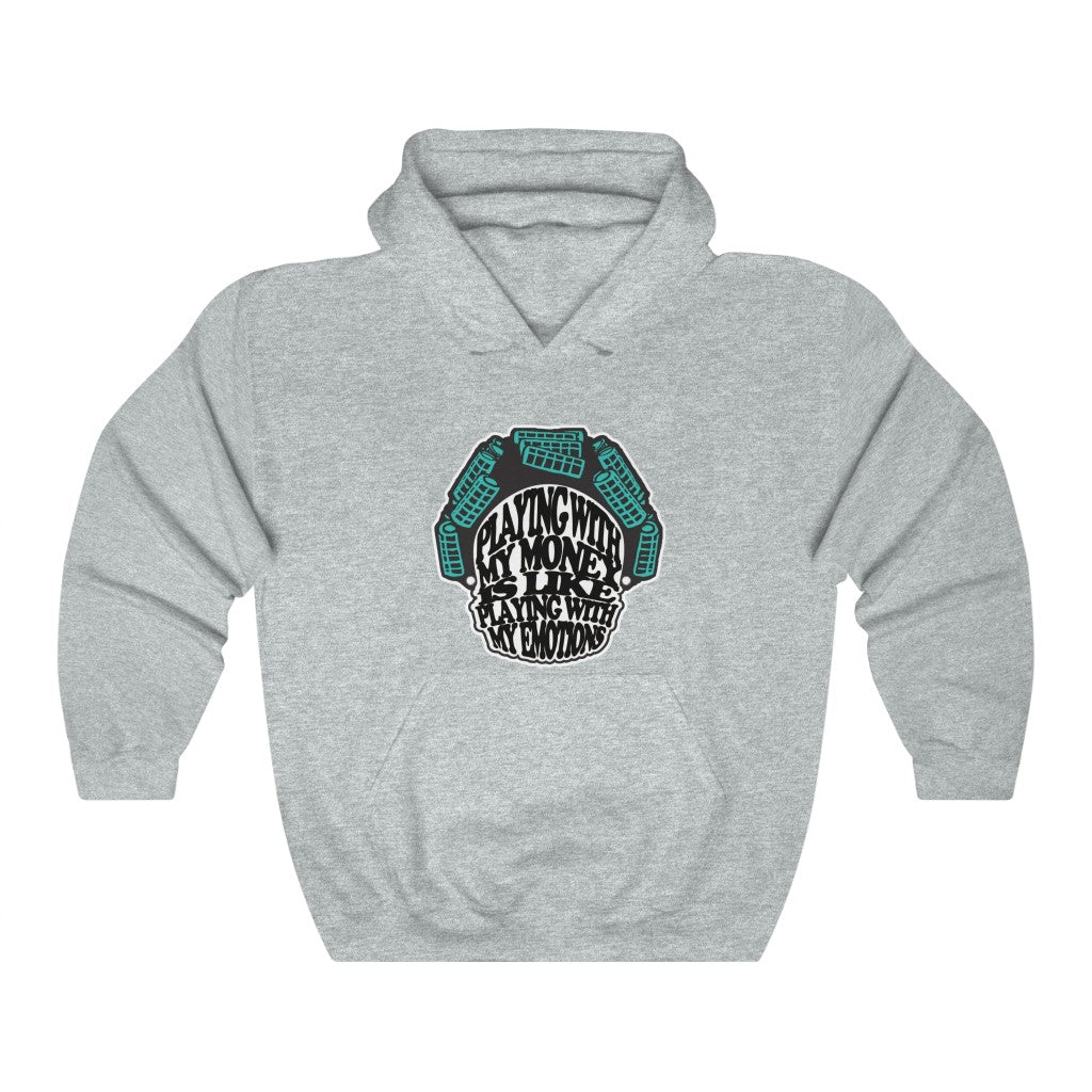 Money & Emotions Hooded Sweatshirt