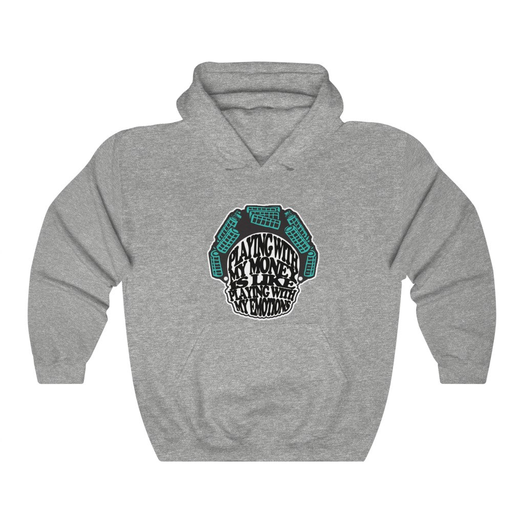 Money & Emotions Hooded Sweatshirt