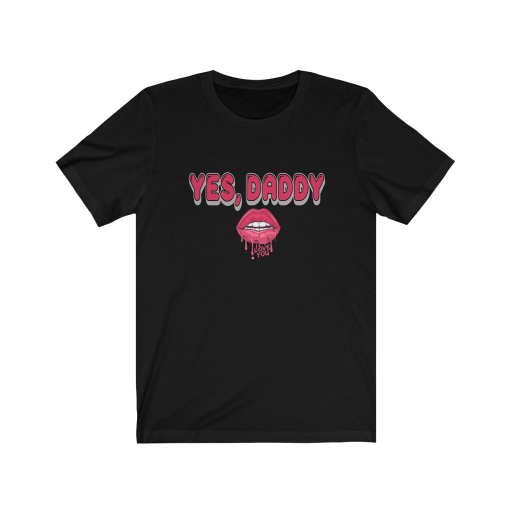 Yes, Daddy Short Sleeve Tee