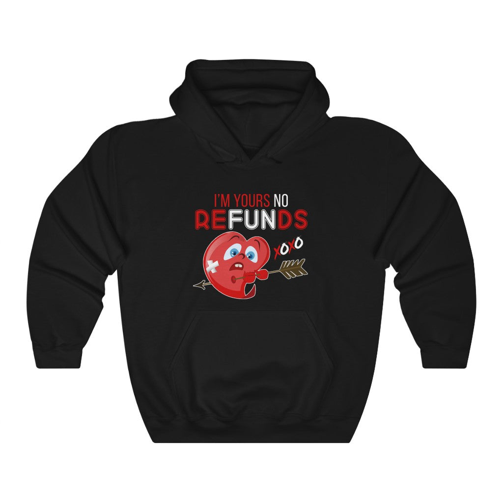 I'm Yours No Refunds Hooded Sweatshirt