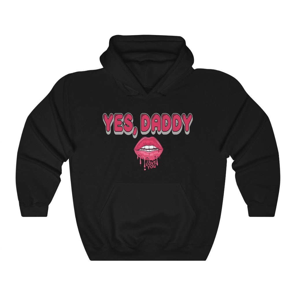 Yes, Daddy Hooded Sweatshirt