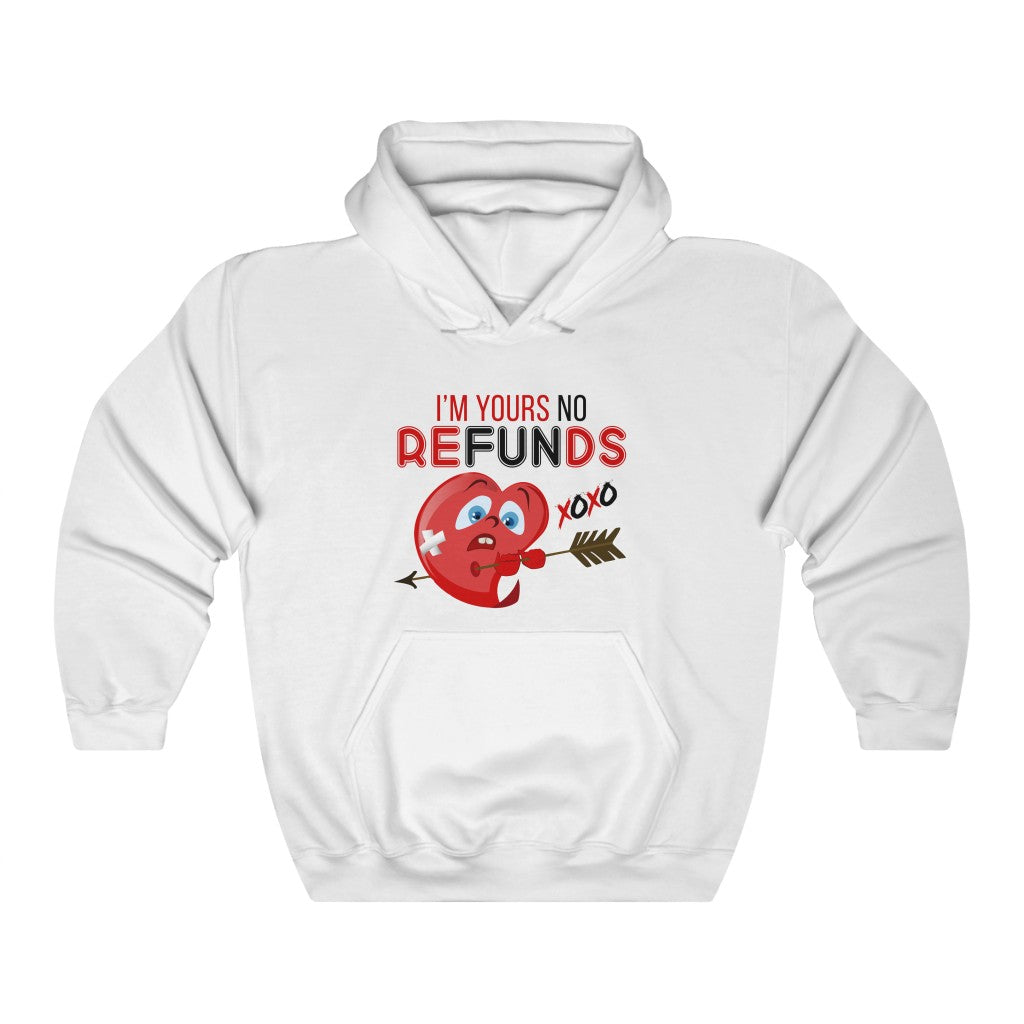 I'm Yours No Refunds Hooded Sweatshirt