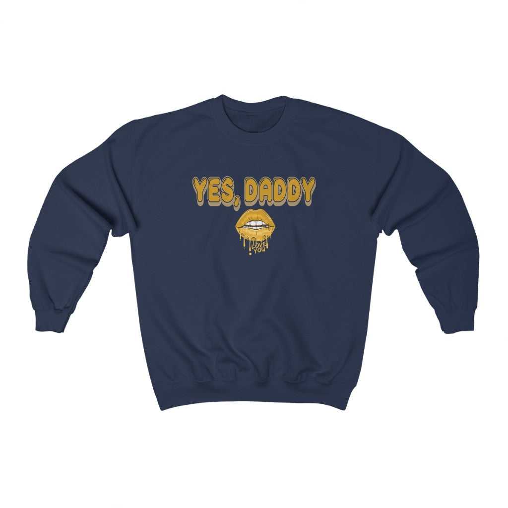 Yes, Daddy Crewneck Sweatshirt